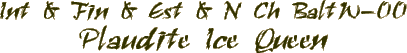 Int Fin Est N CH Baltic W-00 Plaudite Ice Queen